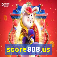 score808,us