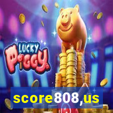 score808,us