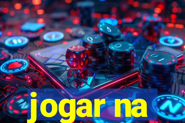 jogar na