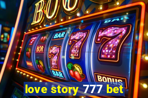 love story 777 bet