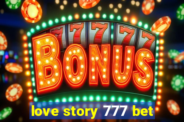 love story 777 bet