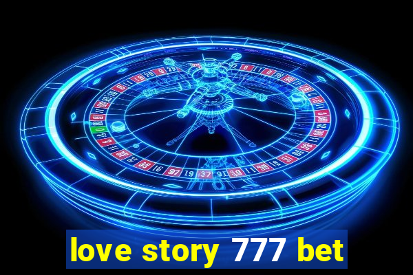 love story 777 bet