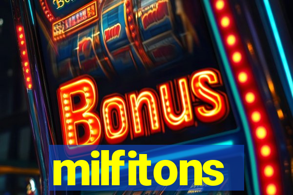 milfitons