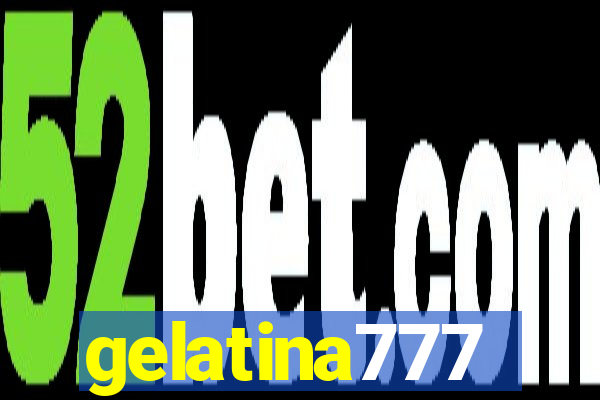 gelatina777