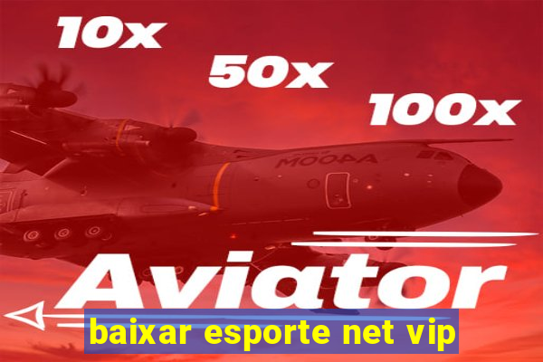 baixar esporte net vip