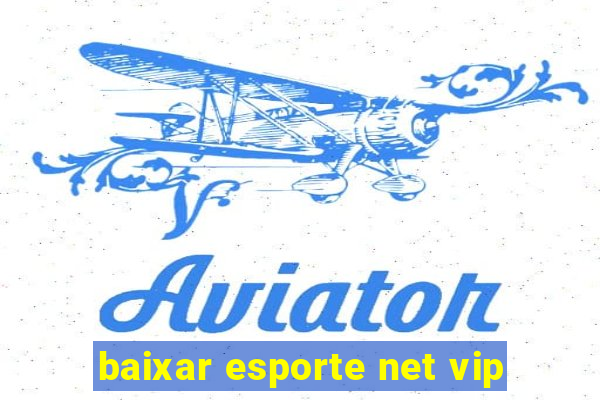 baixar esporte net vip