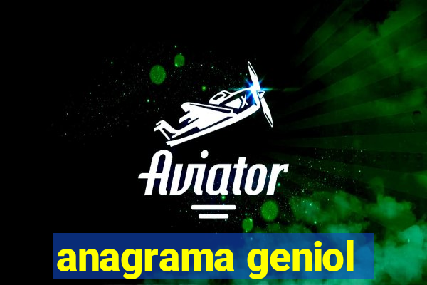 anagrama geniol