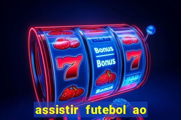 assistir futebol ao vivo futemax real madrid