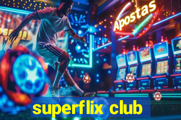 superflix club