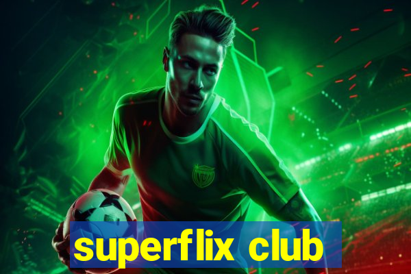 superflix club