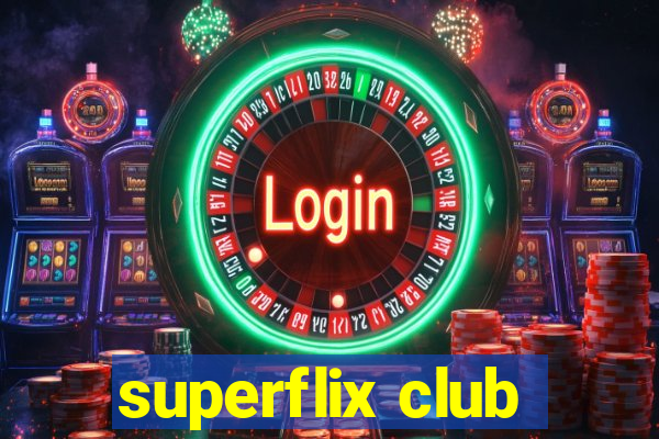 superflix club