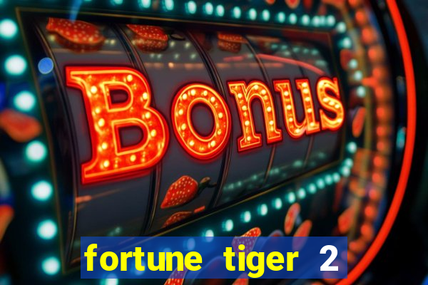 fortune tiger 2 revenge download