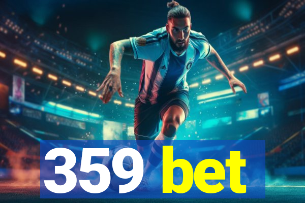 359 bet