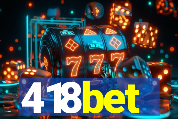 418bet