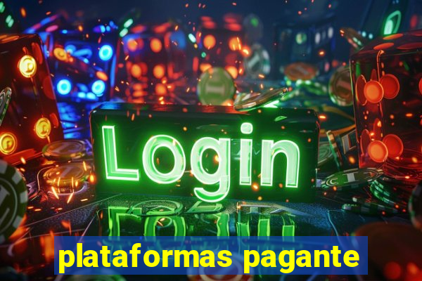 plataformas pagante