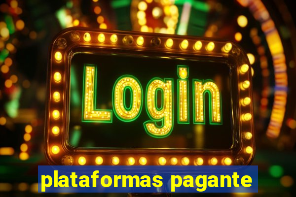 plataformas pagante