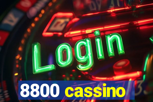 8800 cassino