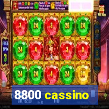 8800 cassino