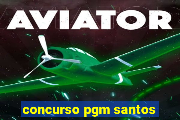 concurso pgm santos