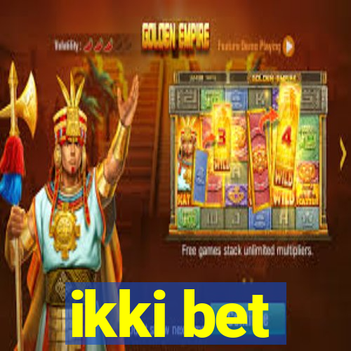 ikki bet