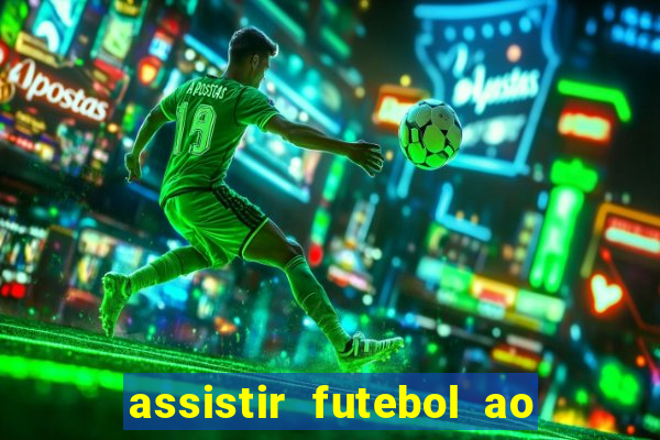 assistir futebol ao vivo multimarcas