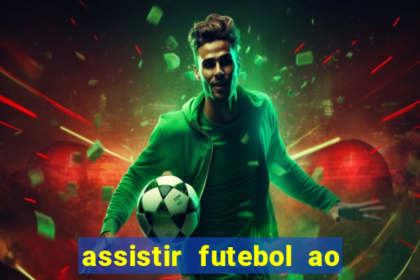 assistir futebol ao vivo multimarcas