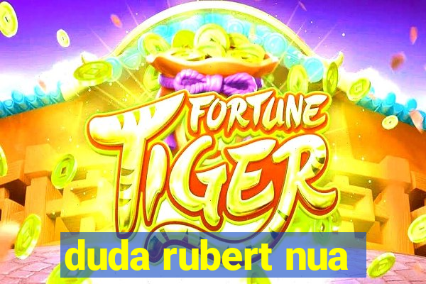 duda rubert nua