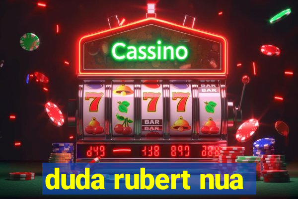 duda rubert nua