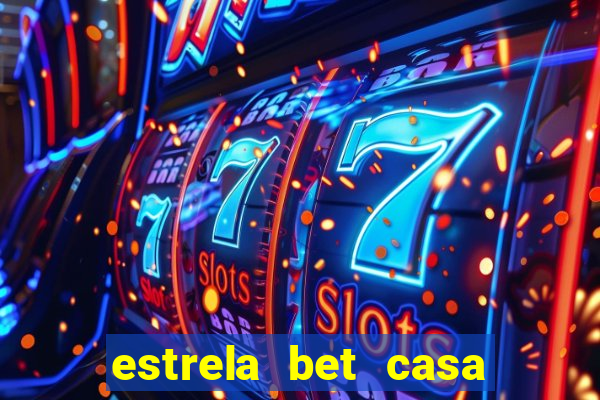 estrela bet casa de aposta