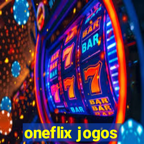 oneflix jogos