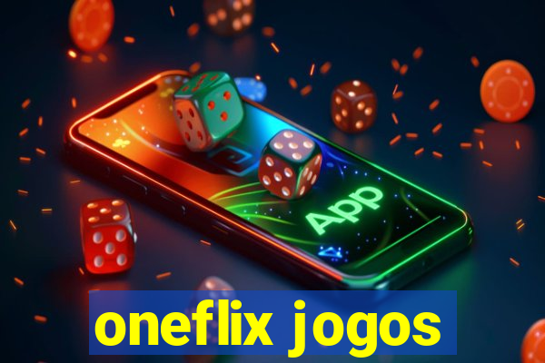 oneflix jogos