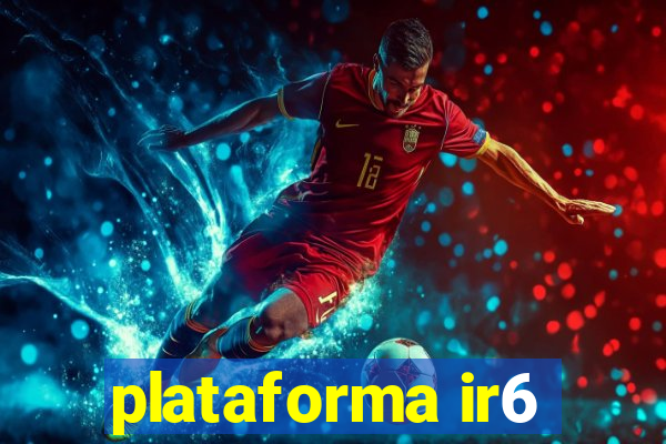 plataforma ir6