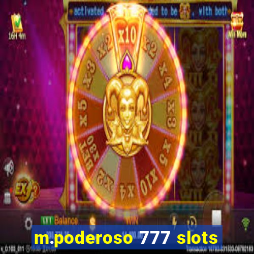 m.poderoso 777 slots