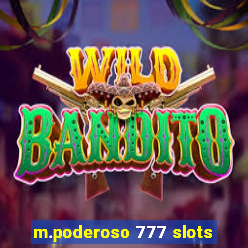 m.poderoso 777 slots