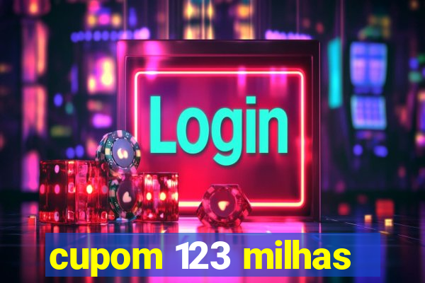 cupom 123 milhas