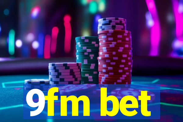 9fm bet