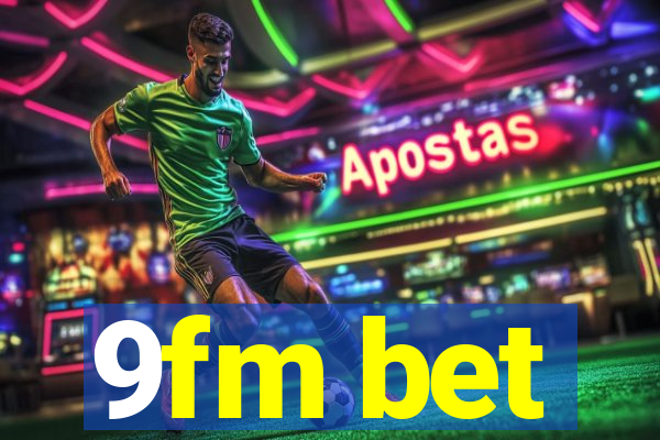 9fm bet