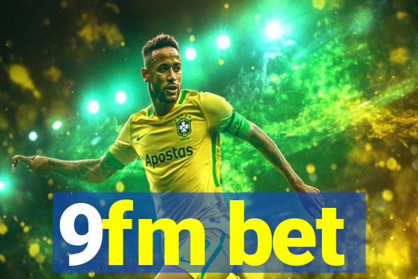 9fm bet