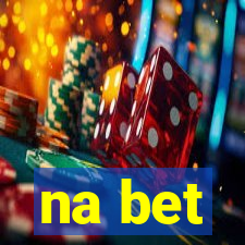 na bet