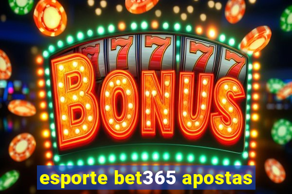 esporte bet365 apostas