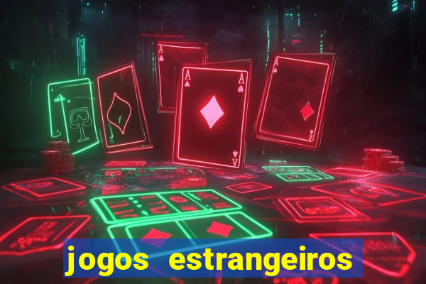 jogos estrangeiros para ganhar dinheiro