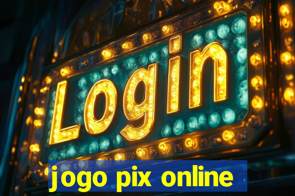 jogo pix online