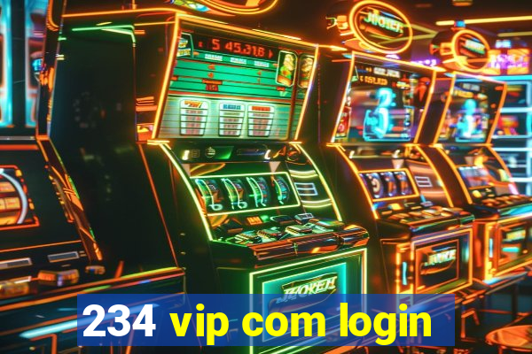 234 vip com login