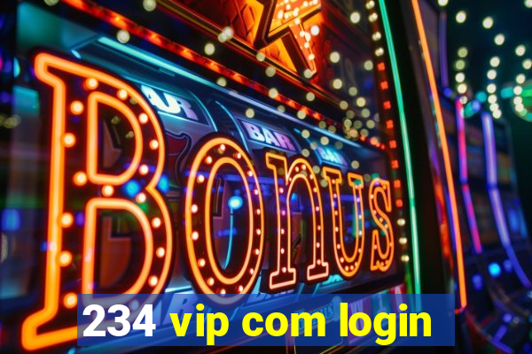 234 vip com login