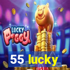 55 lucky