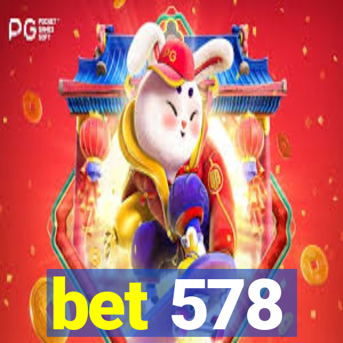 bet 578