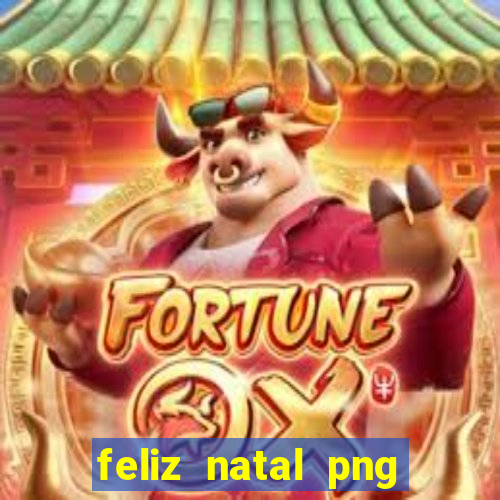 feliz natal png para imprimir