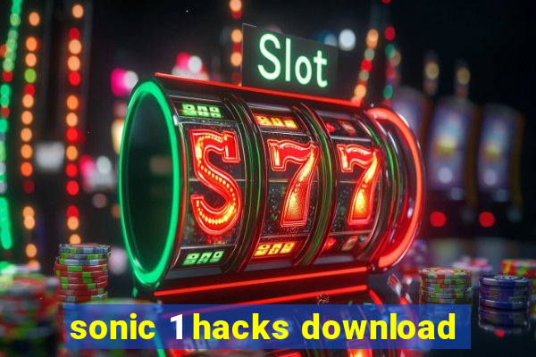 sonic 1 hacks download