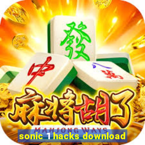 sonic 1 hacks download