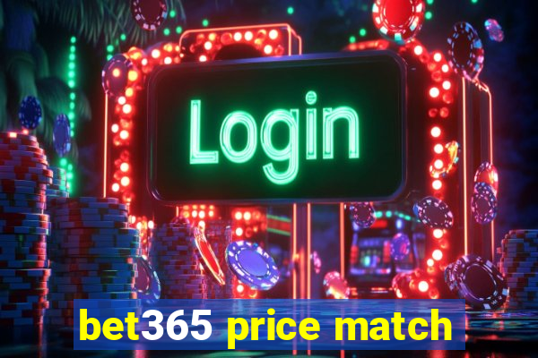 bet365 price match